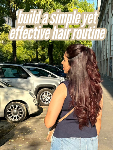 Building a Simple & Effective Hair Care Routine