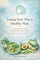 Eating Your Way to Healthy Hair: The 4-Week Guide to Support Hair Growth, Reduce Shedding & Restore Balance